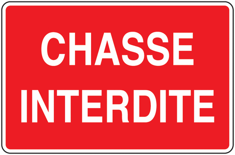 Panneau de signalisation Januel aluminium chasse interdite - Dim. 25 x 30 cm - ChasseTir.com